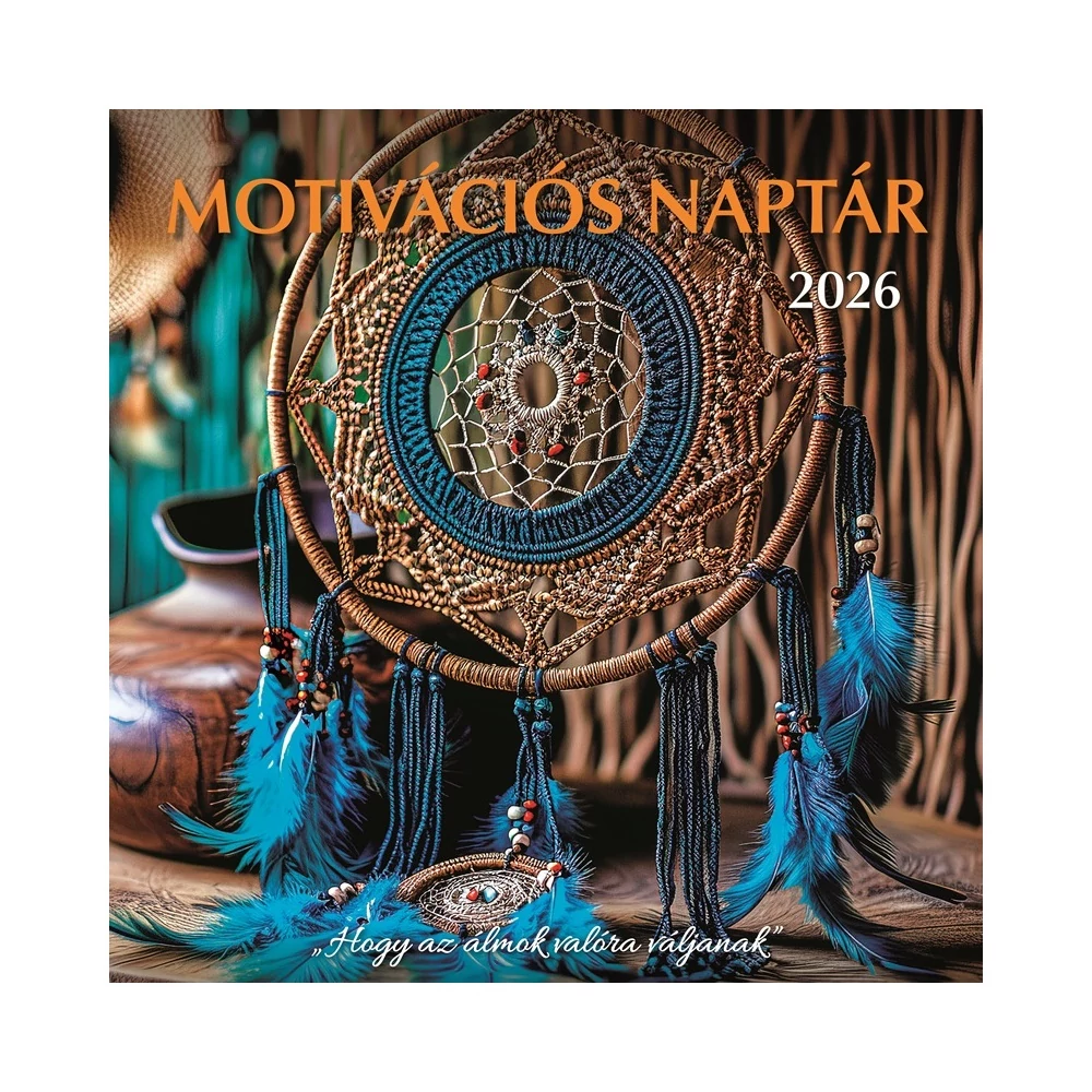 Falinaptár képes 300 x 300 mm, fehér lapokkal Motivációs Dayliner 2026.